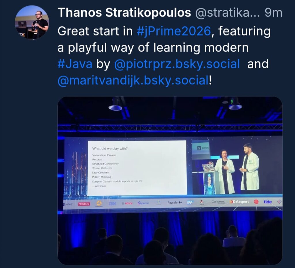 Social media post by Thanos Stratikopoulos: "Great start in #jPrime2026, features a playful way of learning modern #Java by Piotr Przybyl and Marit van Dijk (with links to their Bluesky accounts)