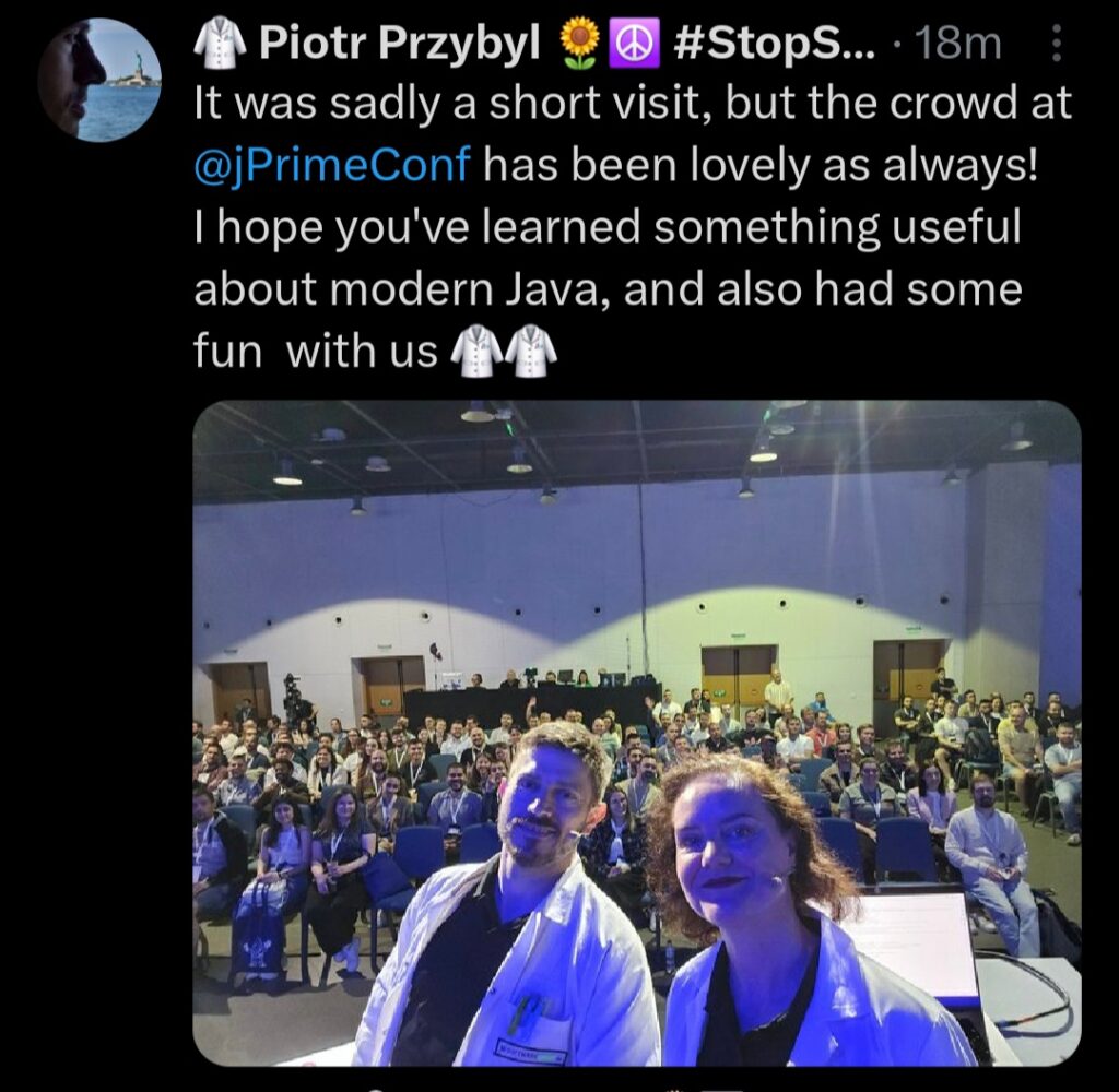 Social media post by Piotr Przybył with the text: "It was sadly a short visit, but the crowd at @jPrimeConf has been lovely as always! I hope you've learned something useful about modern Java and also had some fun with us 🥼🥼" including a picture of Piotr Przybył and Marit van Dijk both wearing labcoats in front of a packed room